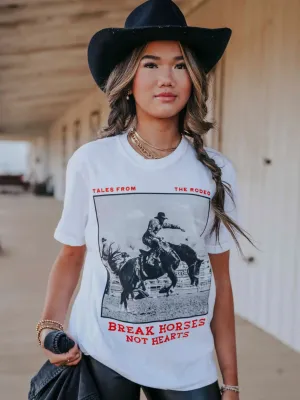 Break Horses Not Hearts Grafik-T-Shirt